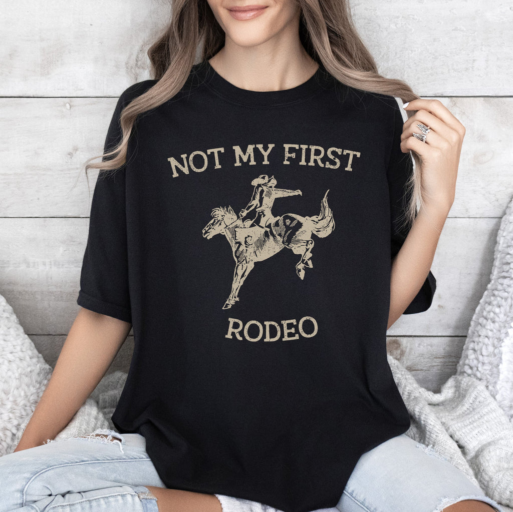 Not My First Rodeo Cowboy Bronco Rider Country Cowgirl Western Inspired Comfort Colors Tee