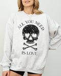 All You Need Is Love Skull Witch Aesthetic Meme Halloween Spooky Costume Sweatshirt