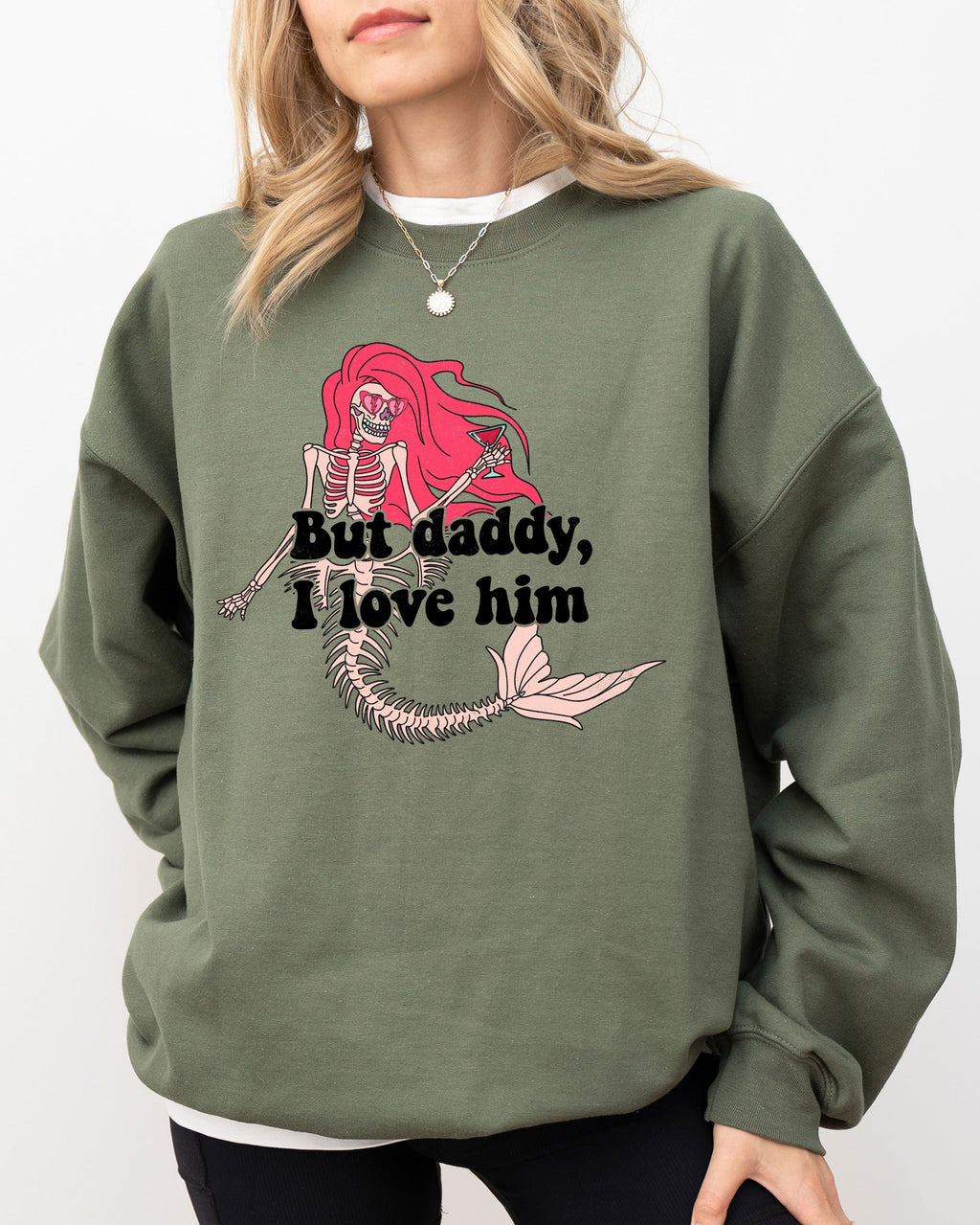 But Daddy I Love Him Mermaid Skeleton Ghost Witch Halloween Spooky Costume Sweatshirt