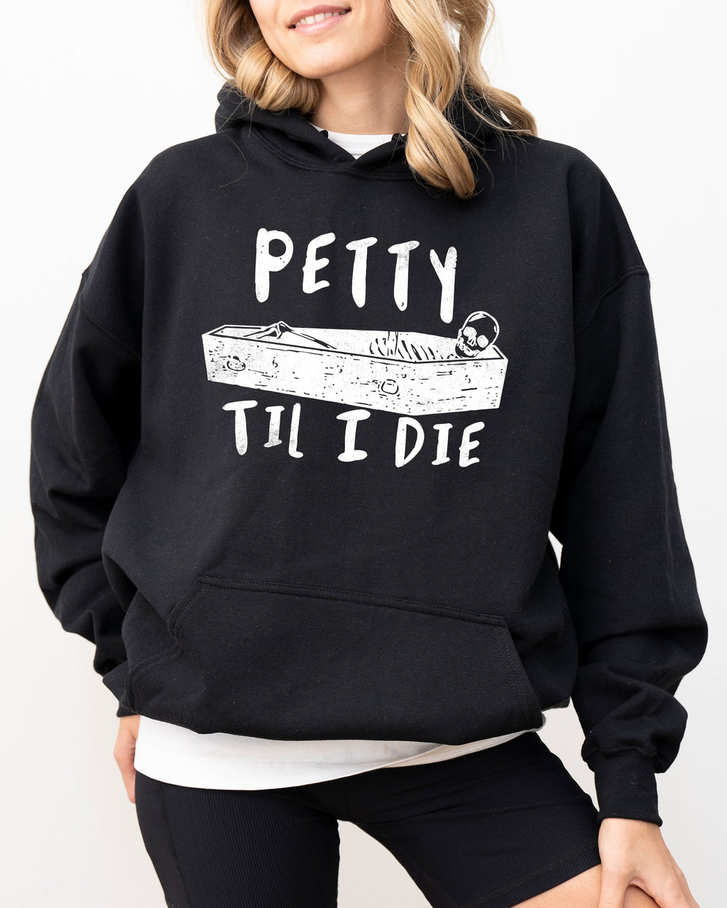 Petty Til I Die Skeleton Witch Skull Spooky Halloween Dark Humor Gothic Design Hoodie