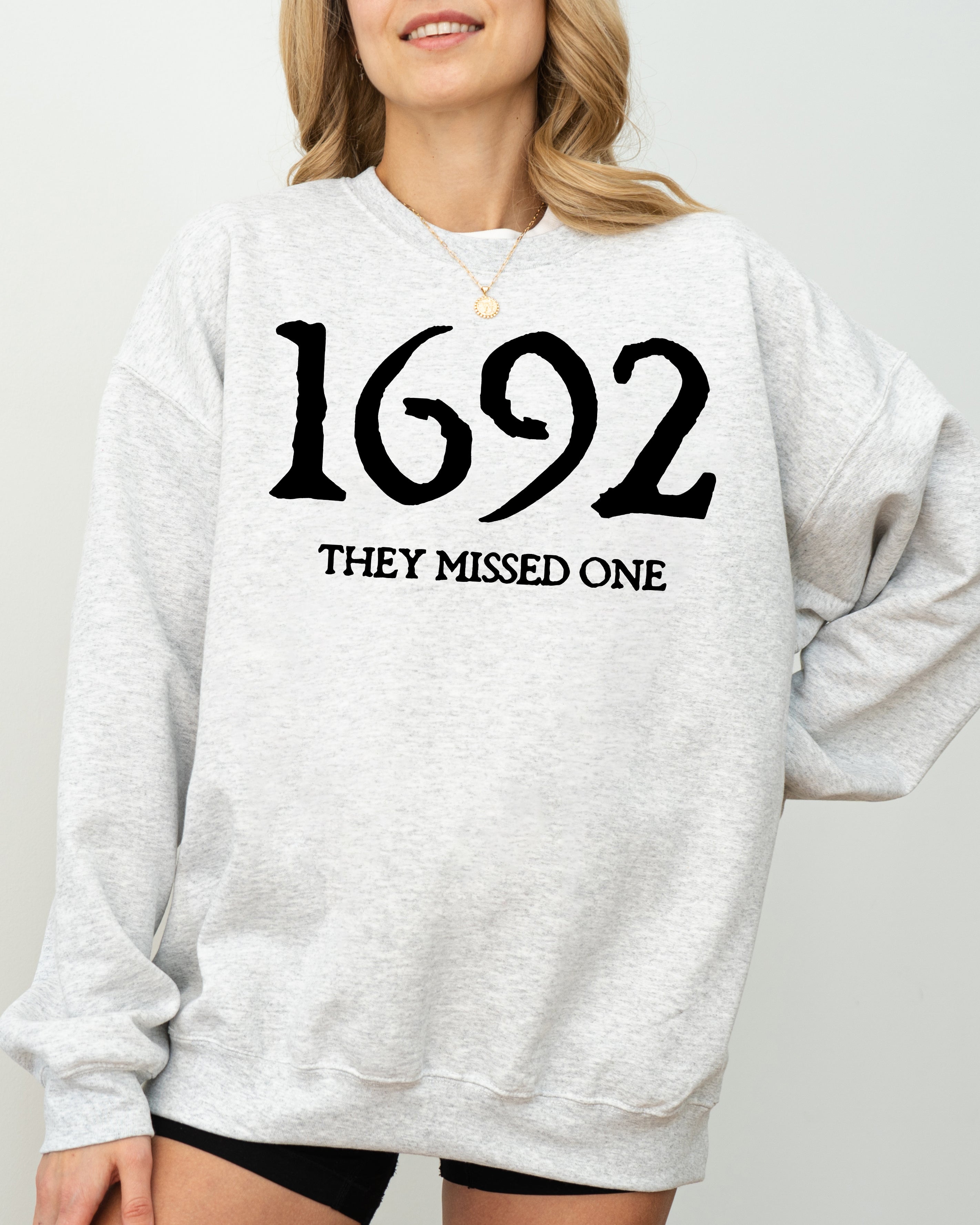1692 They Missed One Skeleton Ghost Witch Skull Spooky Aesthetic Meme Sweatshirt