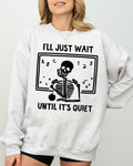 I'll Just Wait Teacher Skeleton Ghost Western Witch Skull Halloween Aesthetic Meme Sweatshirt