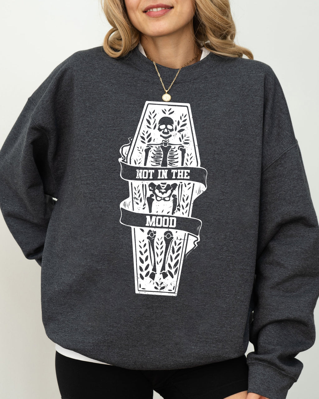 Not In The Mood Coffin Skull Skeleton Ghost Western Witch Halloween Costume Sweatshirt