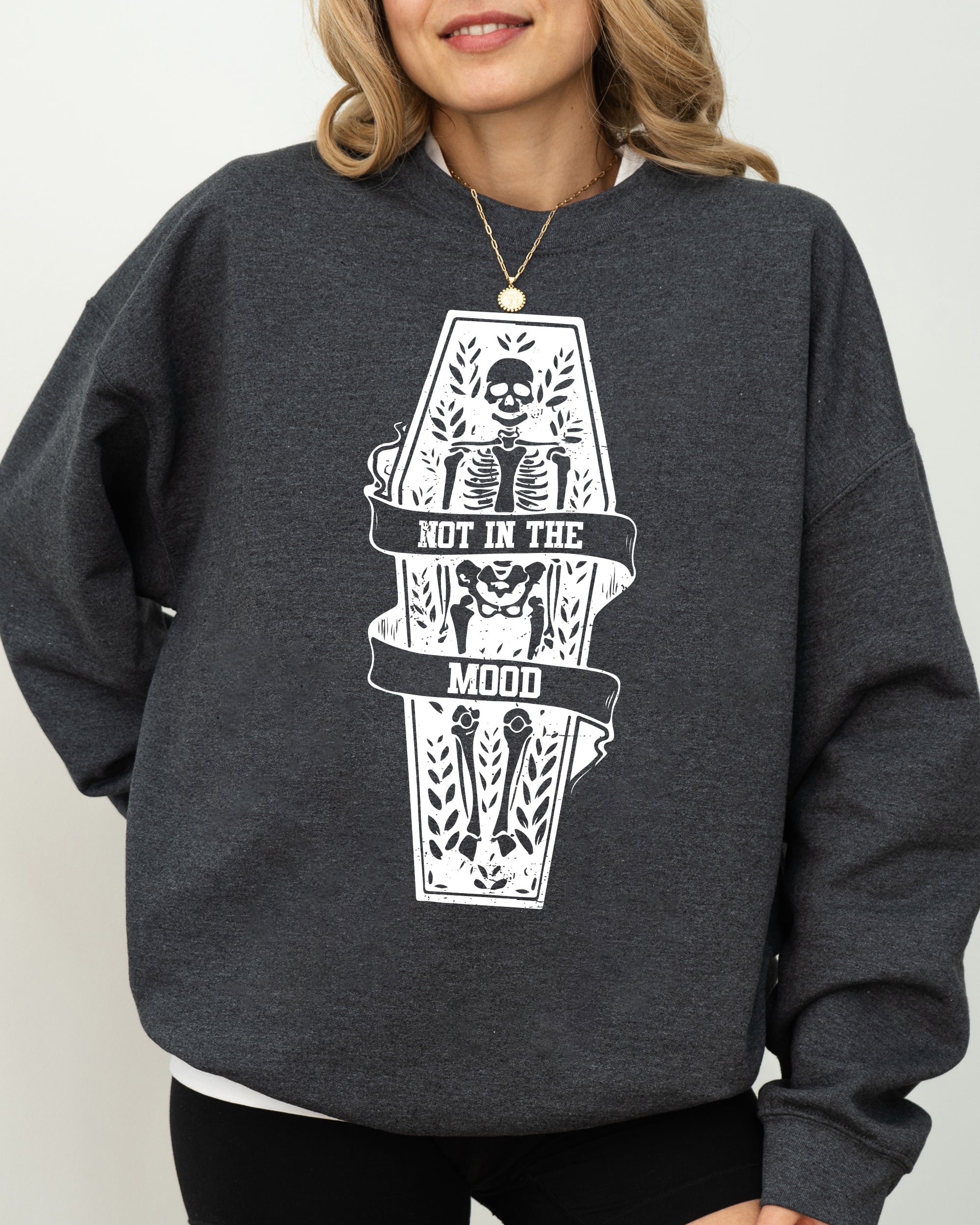 Not In The Mood Coffin Skull Skeleton Ghost Western Witch Halloween Costume Sweatshirt