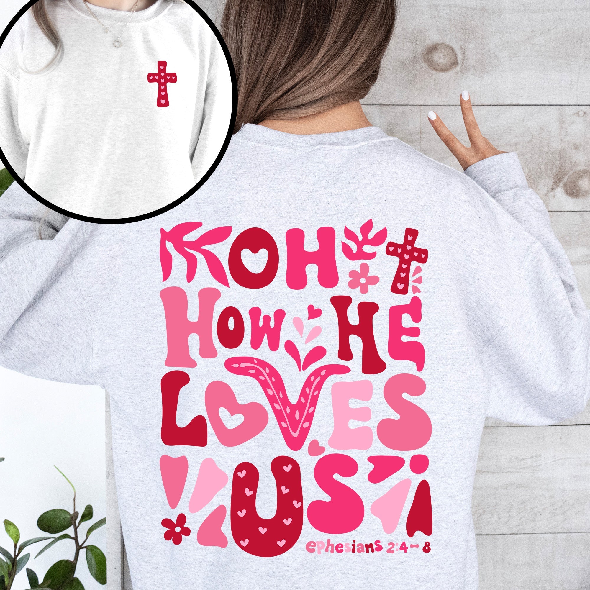 Oh How He Loves Us Front And Back Christian Religious Bible Verse Faith Based Sweatshirt