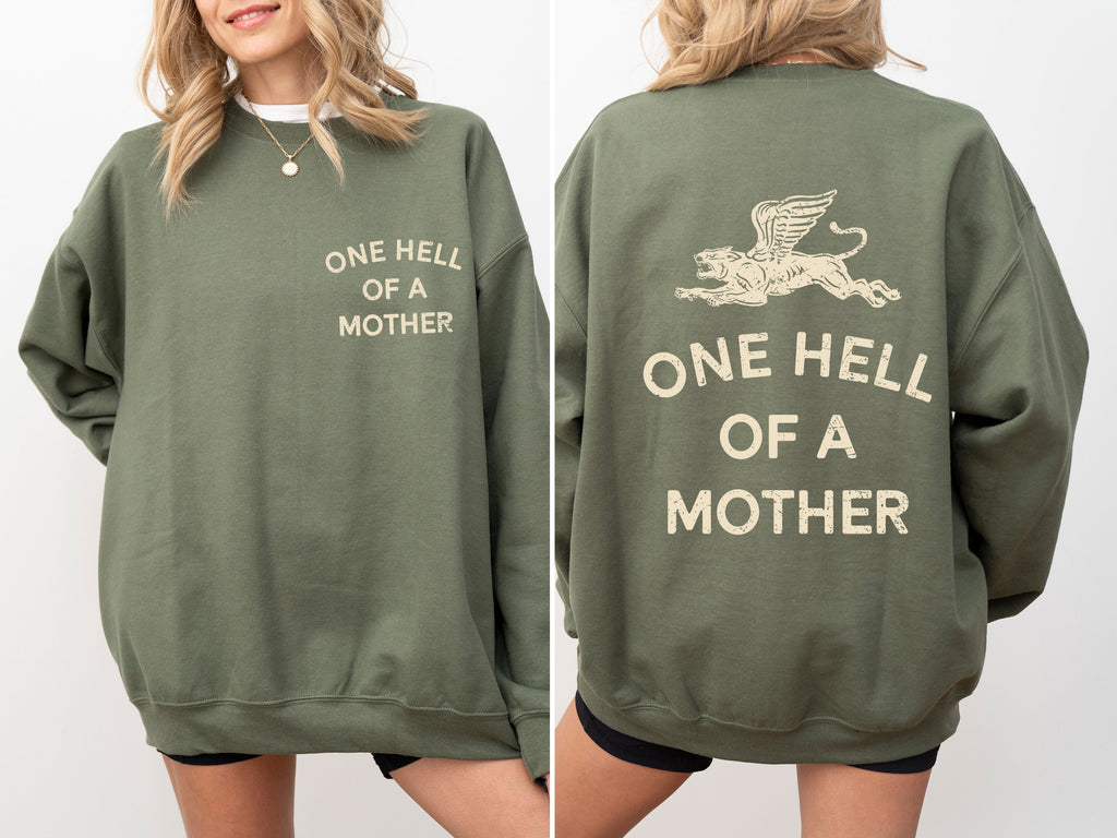 One Hell Of A Mother Tattoo Mother's Day Mama Ink Artwork Celebrating Powerful Family Love Sweatshirt