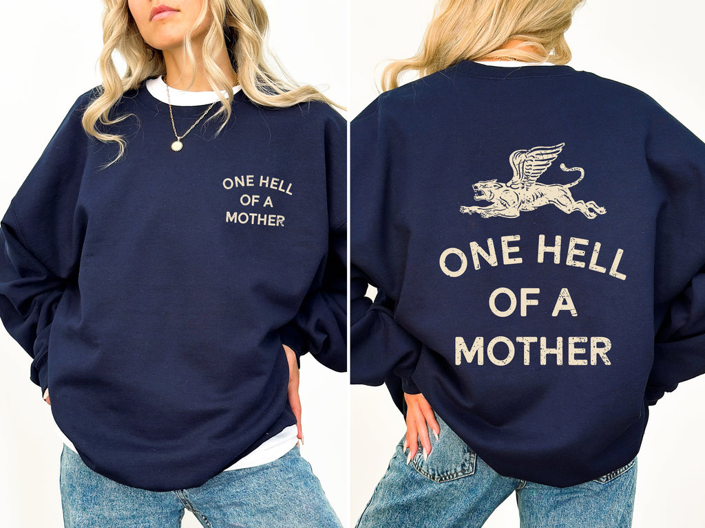 One Hell Of A Mother Tattoo Mother's Day Mama Ink Artwork Celebrating Powerful Family Love Sweatshirt
