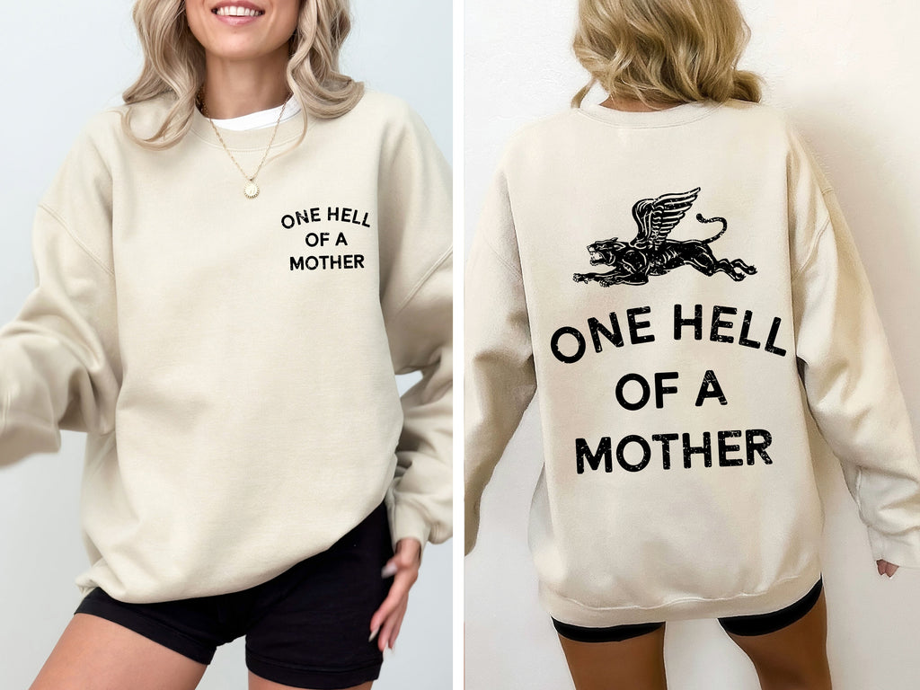 One Hell Of A Mother Tattoo Mother's Day Mama Ink Artwork Celebrating Powerful Family Love Sweatshirt