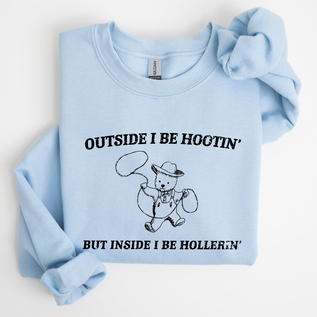 Outside I Bee Hootin, Inside I Be Hollerin, Bear, Funny, Aesthetic Cozy Sweatshirt