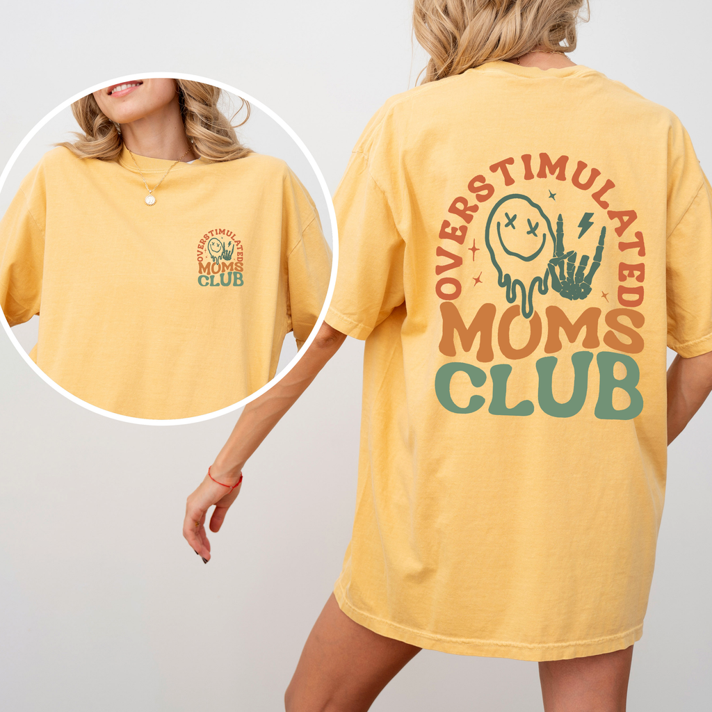 Overstimulated Mom's Club Official Collection Limited Edition Comfort Colors Tee
