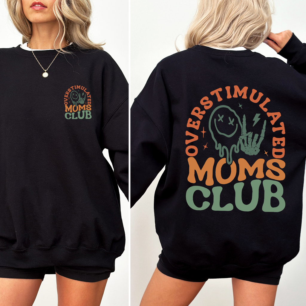 Overstimulated Mom's Club Ultimate Busy Mom Lifestyle Graphic Sayings Collection Sweatshirt