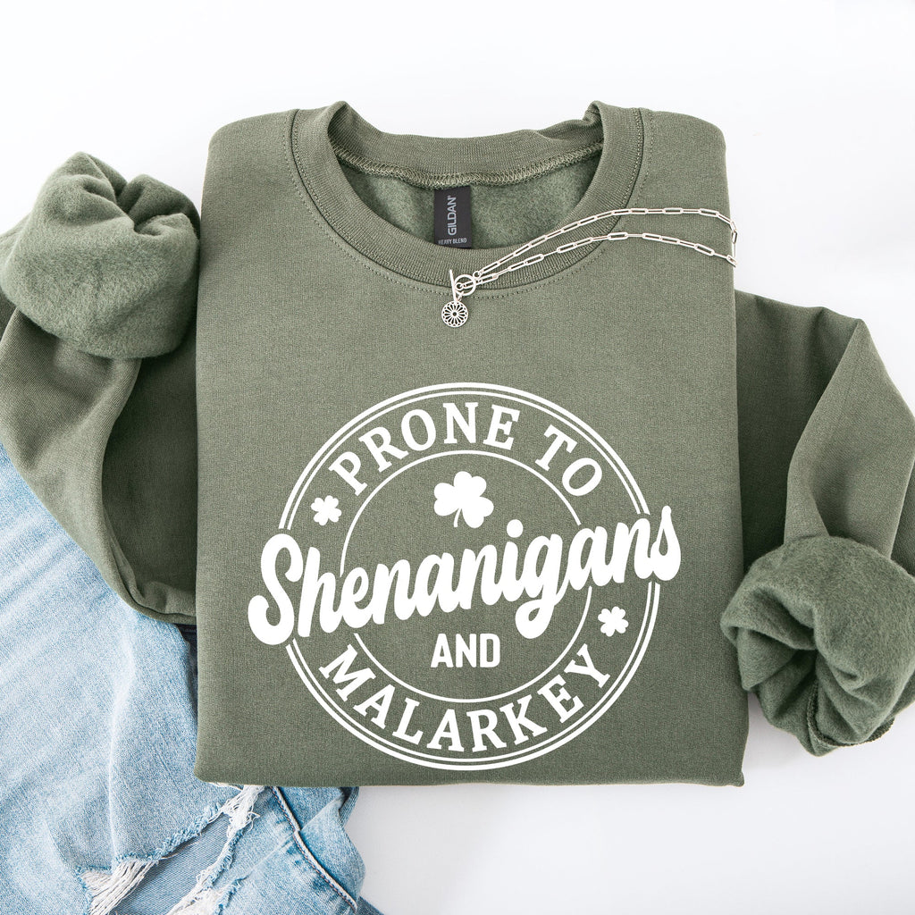 Prone to Shenanigans and Malarkey, St Patrick's Day, Shamrock, Clover, Lucky, Leprechaun Sweatshirt