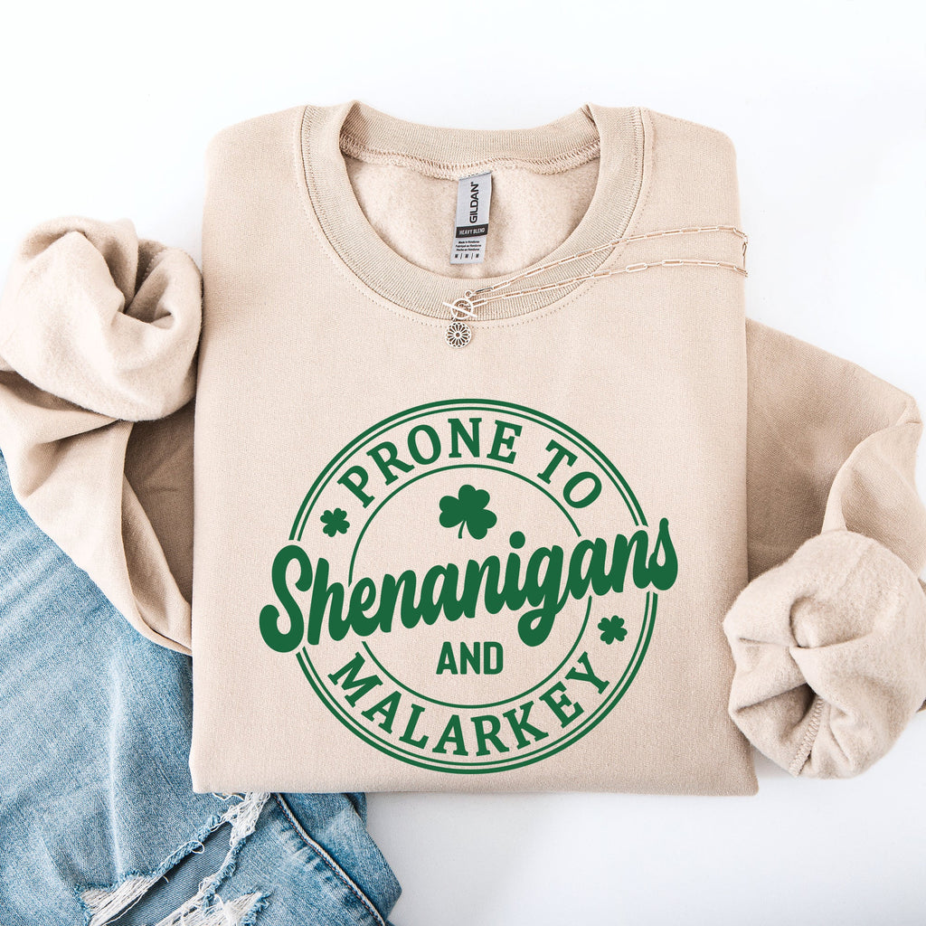 Prone to Shenanigans and Malarkey, St Patrick's Day, Shamrock, Clover, Lucky, Leprechaun Sweatshirt