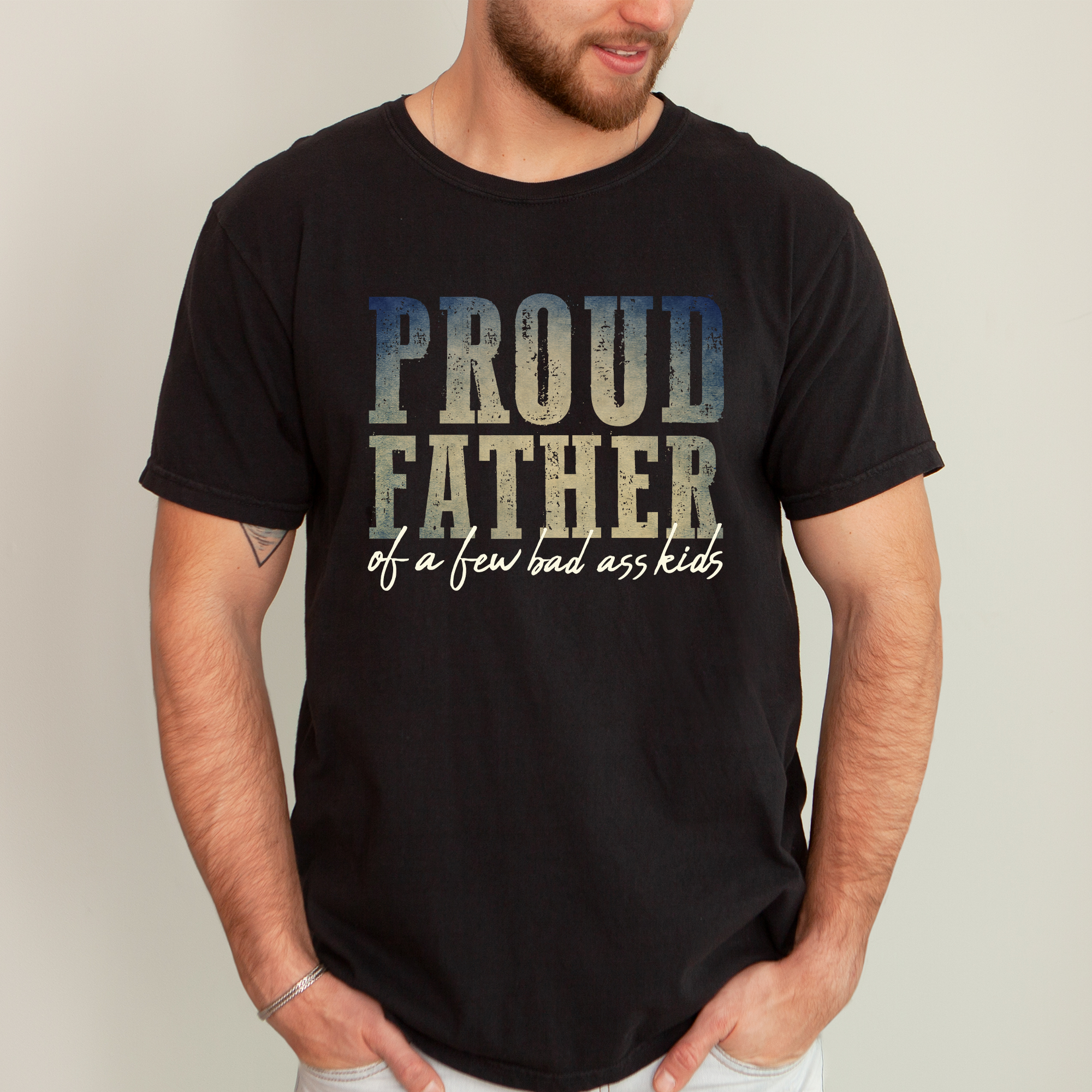 Proud Father Of A Few Bad Ass Kids Dad Life Edition Forever Strong Comfort Colors Tee