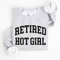 Retired Hot Girl Sweatshirt