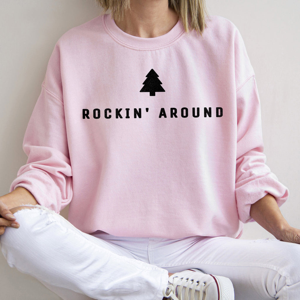 Rocking Around The Christmas Tree Classic Holiday Song Inspired Cozy Festive Christmas Theme Sweatshirt