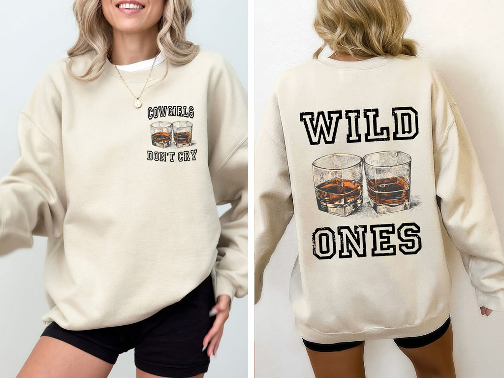 Cowgirl's Don't Cry Wild Ones Whisky Country Music Western Cowgirl Edition Sweatshirt