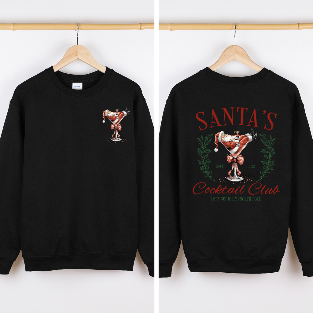 Santa's Cocktail Club I Like Them Real Thick And Sprucy Front And Back Print Sweatshirt