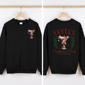 Santa's Cocktail Club I Like Them Real Thick And Sprucy Front And Back Print Sweatshirt