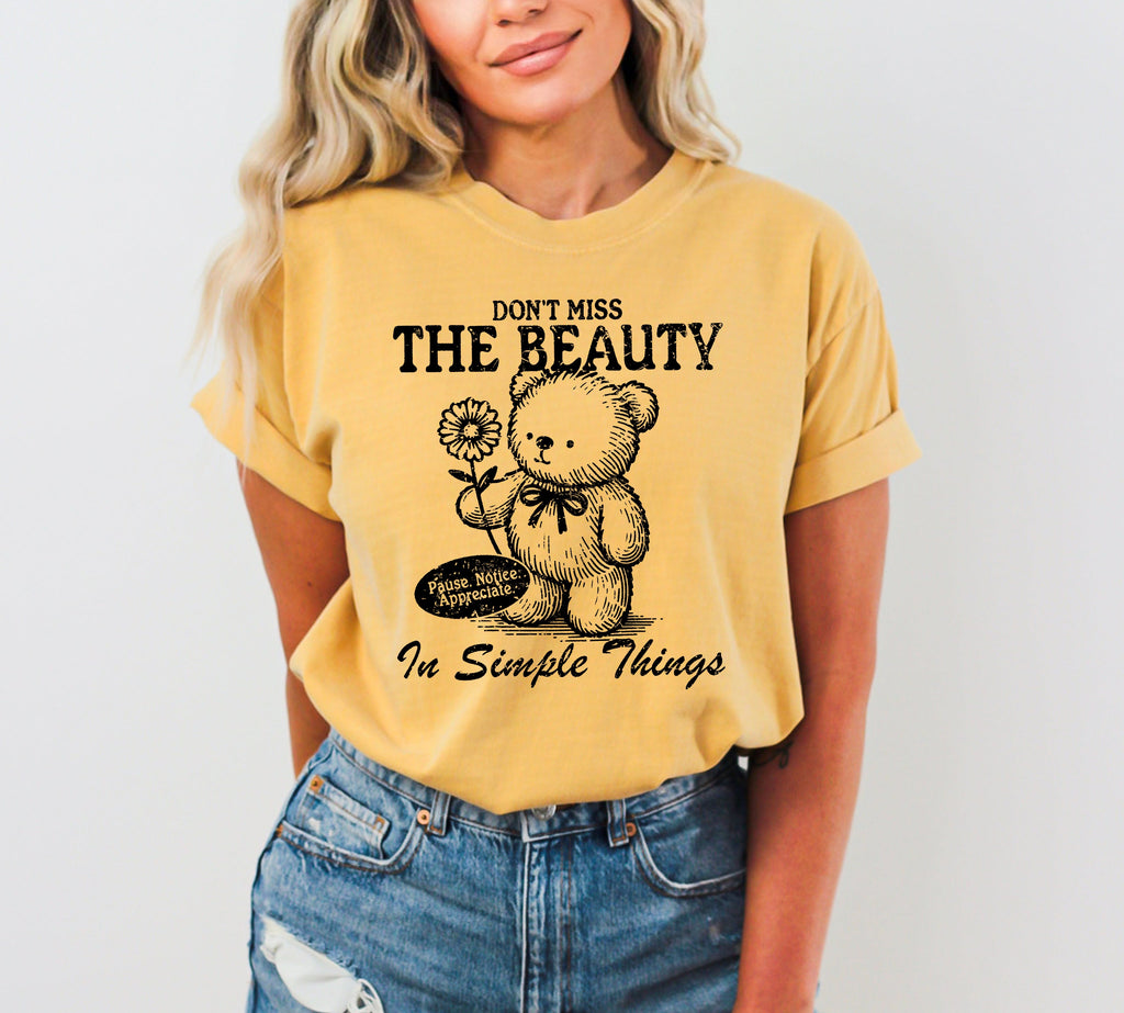 Simple Things Beautiful Teddy Bear Mental Health Meme Aesthetic Comfort Colors Tee