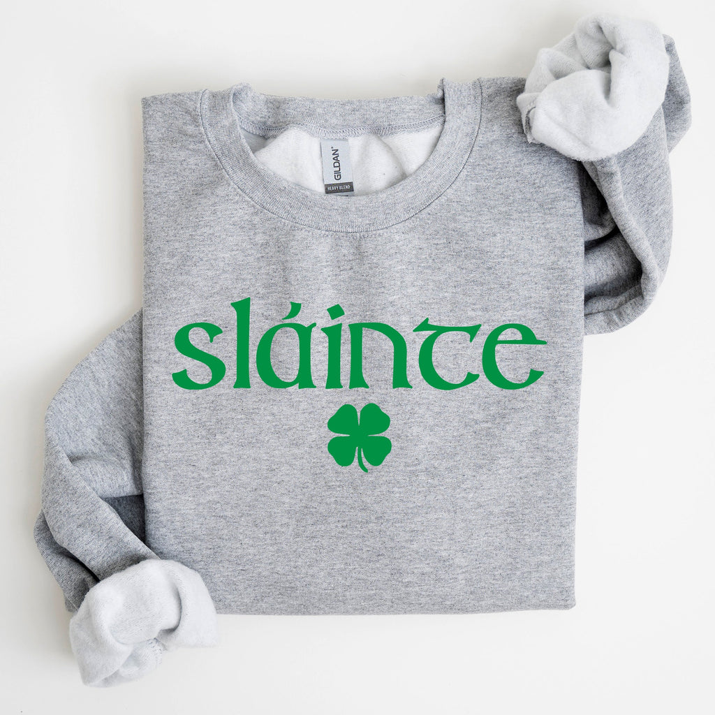Slainte Health Gaelic Luck St Patrick's Day Slainte Health Gaelic Luck St Patrick's Day Sweatshirt