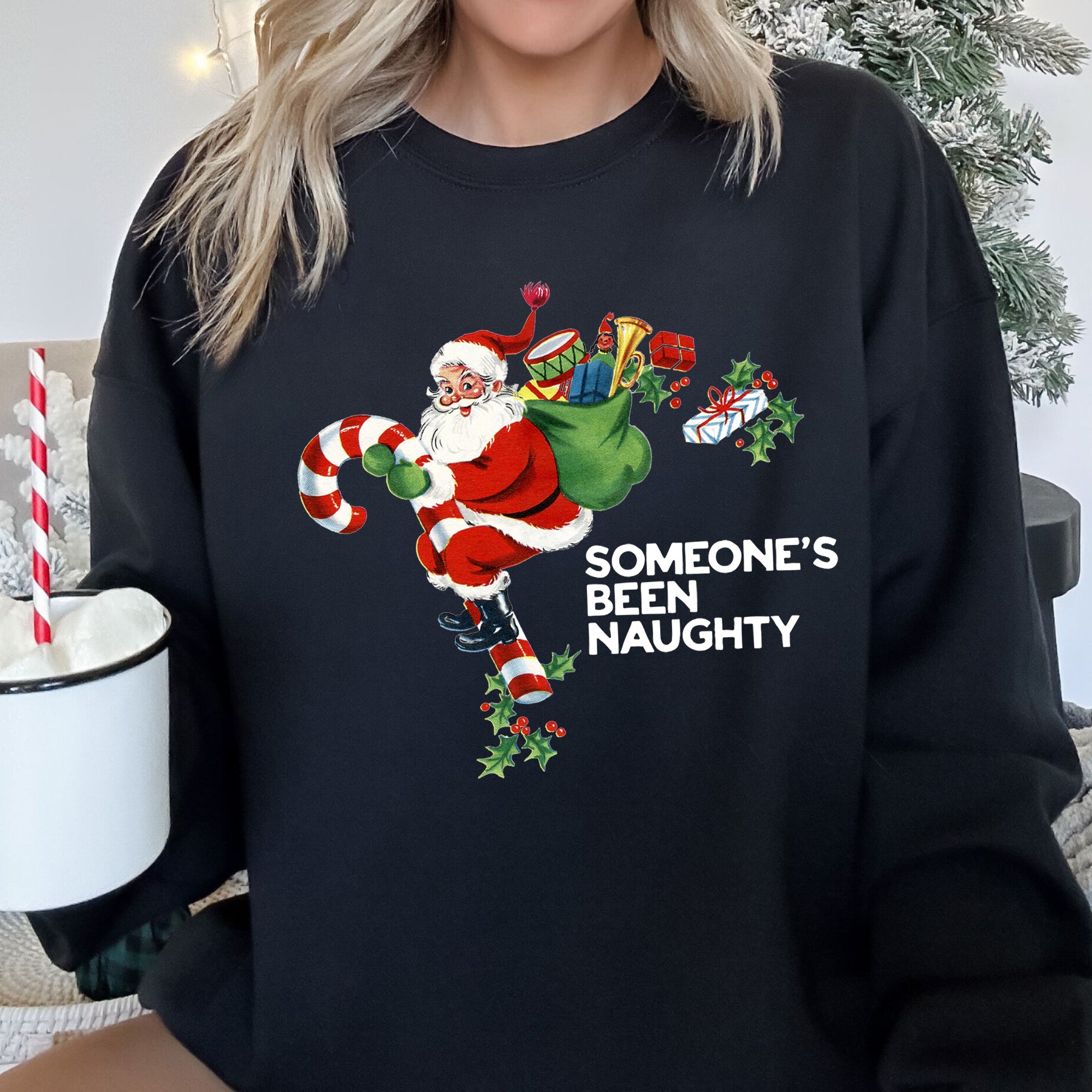 Someone's Been Naughty Santa Christmas Holiday Edition Festive Cozy Graphic Sweatshirt