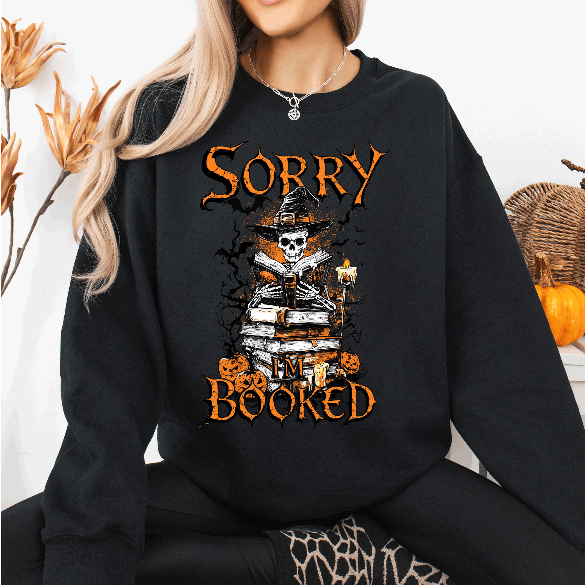 Sorry I'm Booked, Skeleton, Halloween, Library, Reading, Spooky Book Club Vibe Sweatshirt