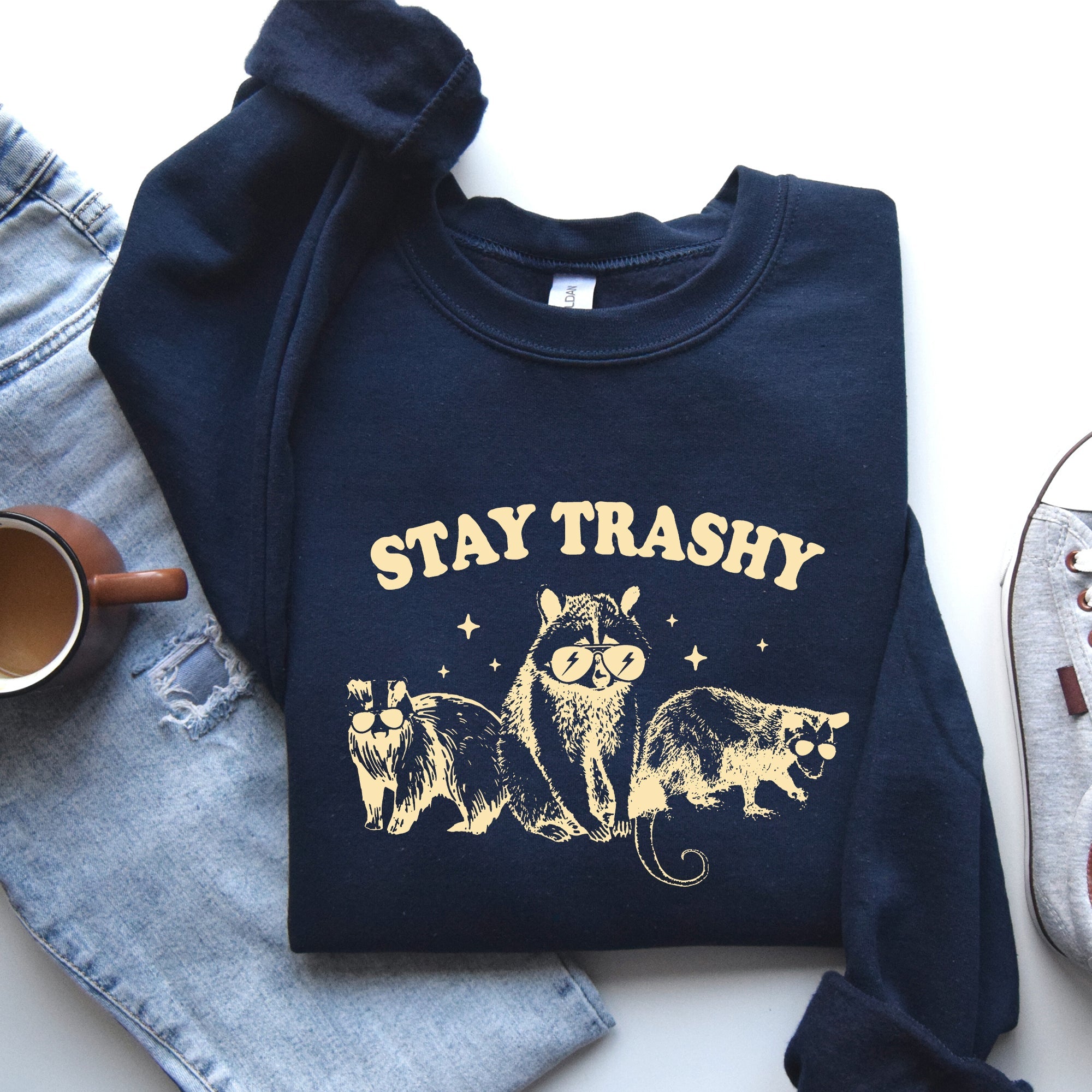 Stay Trashy Raccoon Possum Aesthetic Meme Funny Graphic Illustration Quote Pop Culture Style Sweatshirt