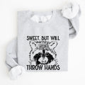 Sweet But Will Throw Hands Raccoon Illustration Expression Of Attitude And Sass Graphic Sweatshirt