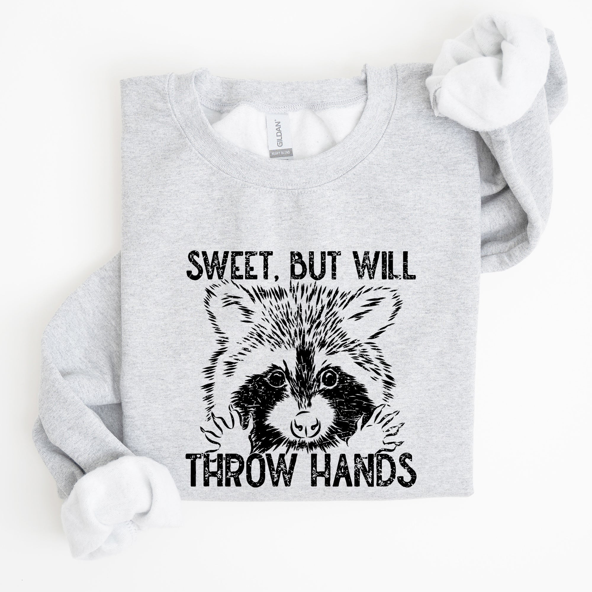 Sweet But Will Throw Hands Raccoon Illustration Expression Of Attitude And Sass Graphic Sweatshirt