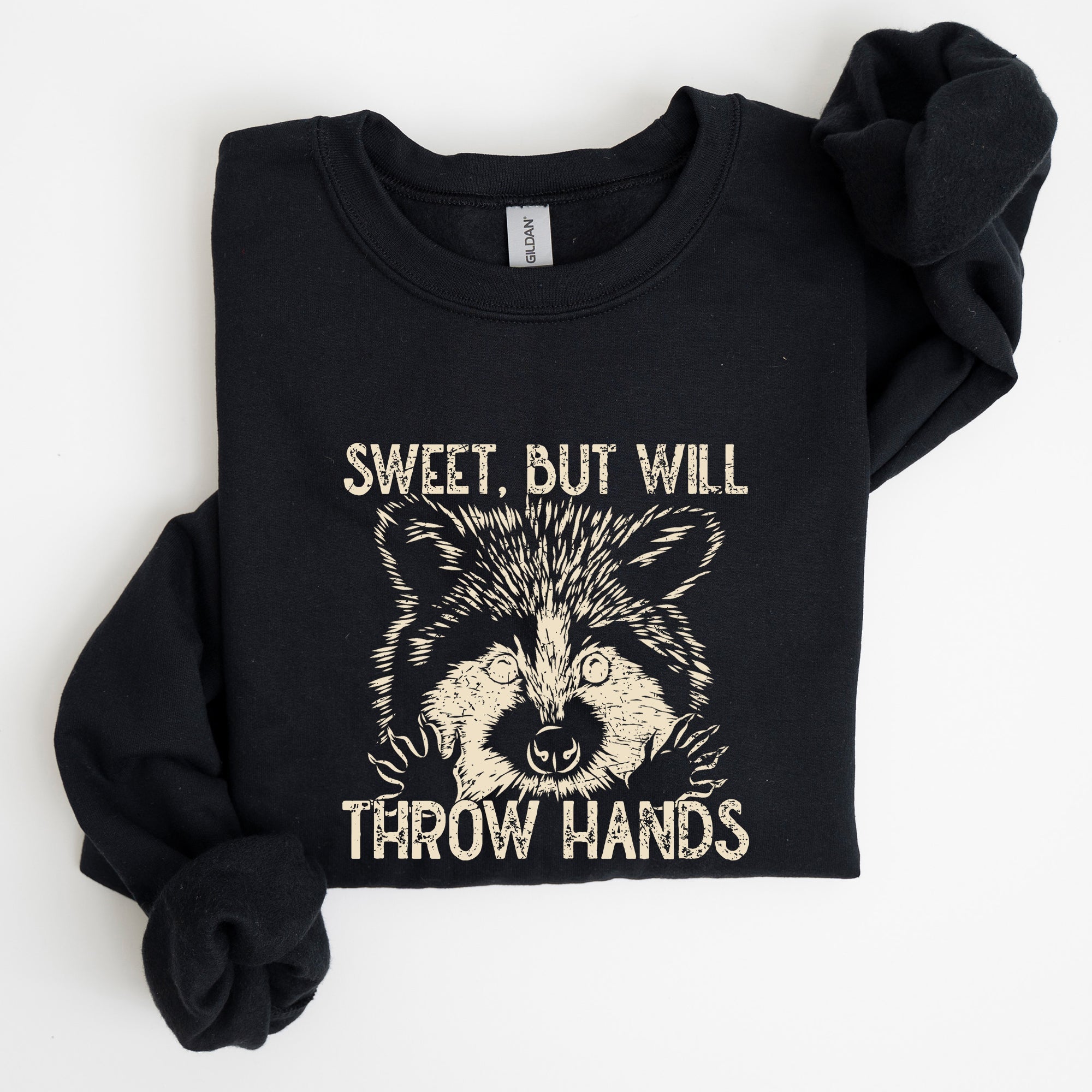 Sweet But Will Throw Hands Raccoon Illustration Expression Of Attitude And Sass Graphic Sweatshirt