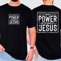 There's Power In The Name Of Jesus Faith Gospel Prayer Scripture Comfort Colors Tee