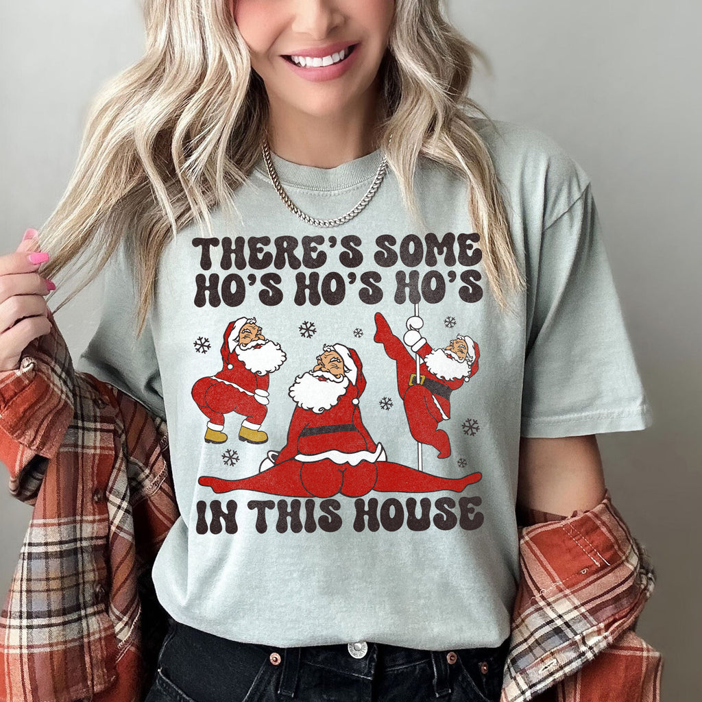 There's Some Ho's In This House Santa Dancing Twerk Retro Naughty Comfort Colors Tee