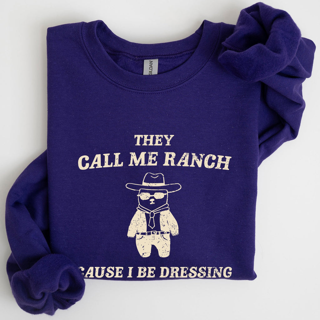 They Call Me Ranch Bear Meme Graphic Art Quote For Meme Lovers And Humor Fans Sweatshirt
