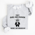 They Call Me Ranch Bear Meme Graphic Art Quote For Meme Lovers And Humor Fans Sweatshirt