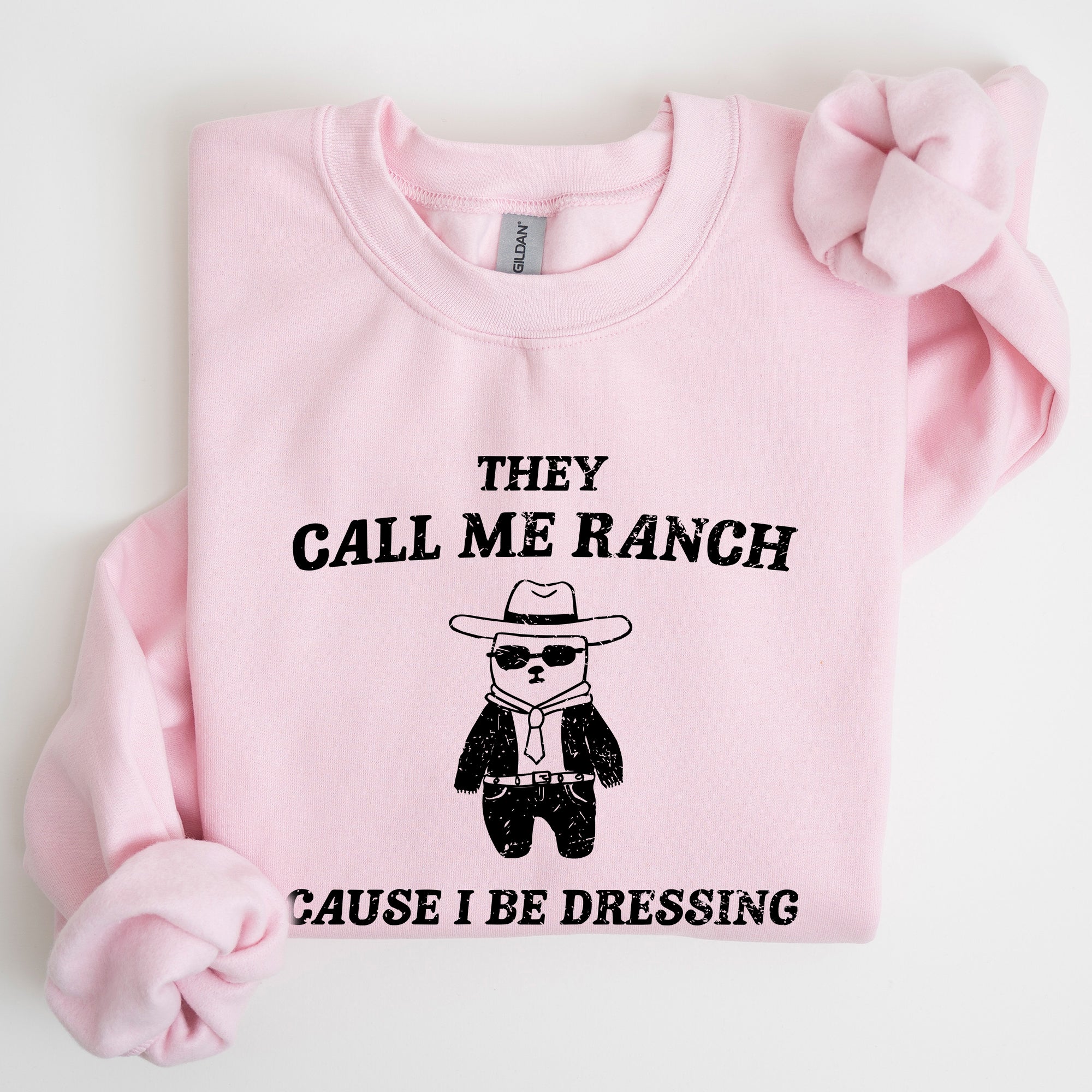 They Call Me Ranch Bear Meme Graphic Art Quote For Meme Lovers And Humor Fans Sweatshirt