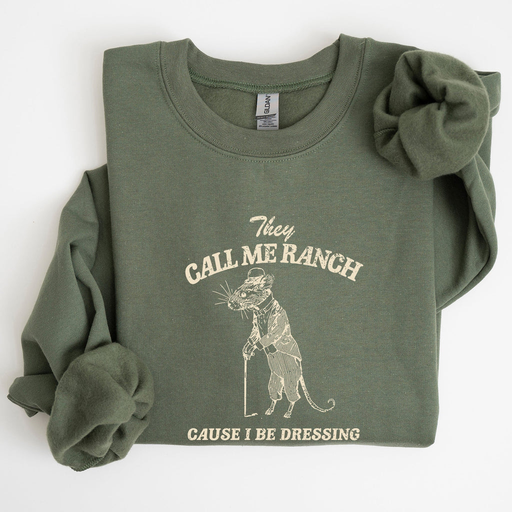 They Call Me Ranch Rat Meme Iconic Internet Meme For Bold Streetwear Statement Sweatshirt