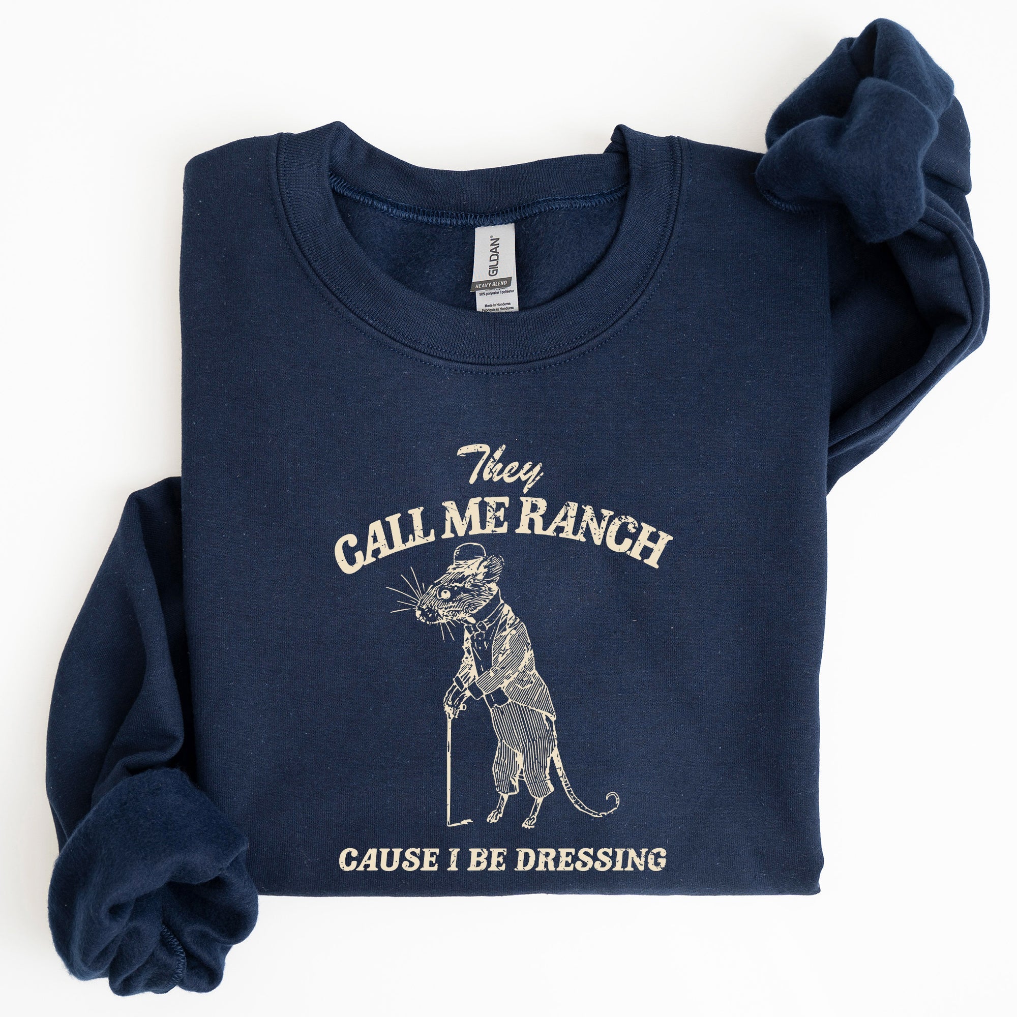 They Call Me Ranch Rat Meme Iconic Internet Meme For Bold Streetwear Statement Sweatshirt