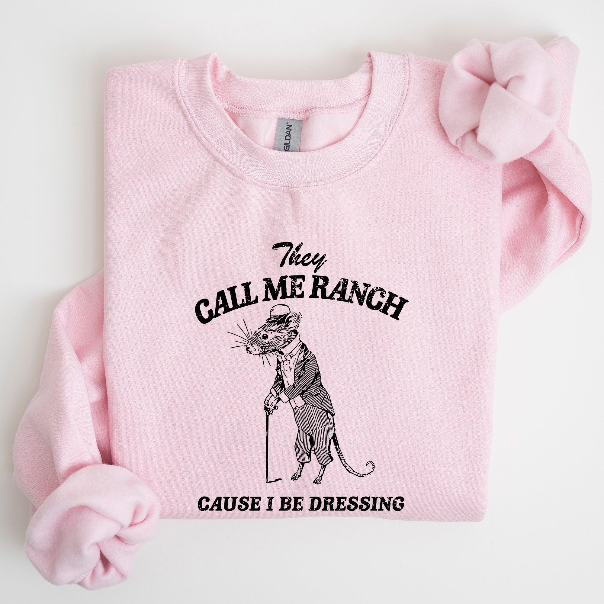 They Call Me Ranch Rat Meme Iconic Internet Meme For Bold Streetwear Statement Sweatshirt