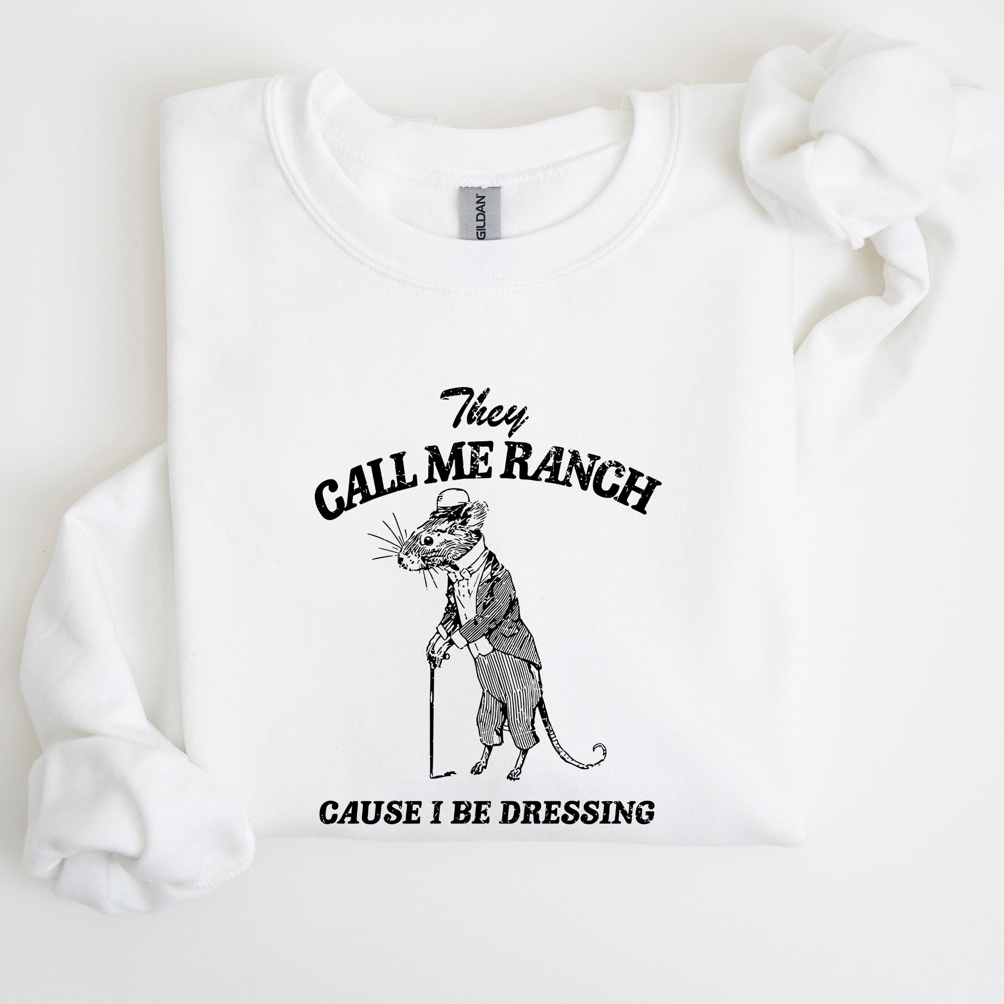 They Call Me Ranch Rat Meme Iconic Internet Meme For Bold Streetwear Statement Sweatshirt