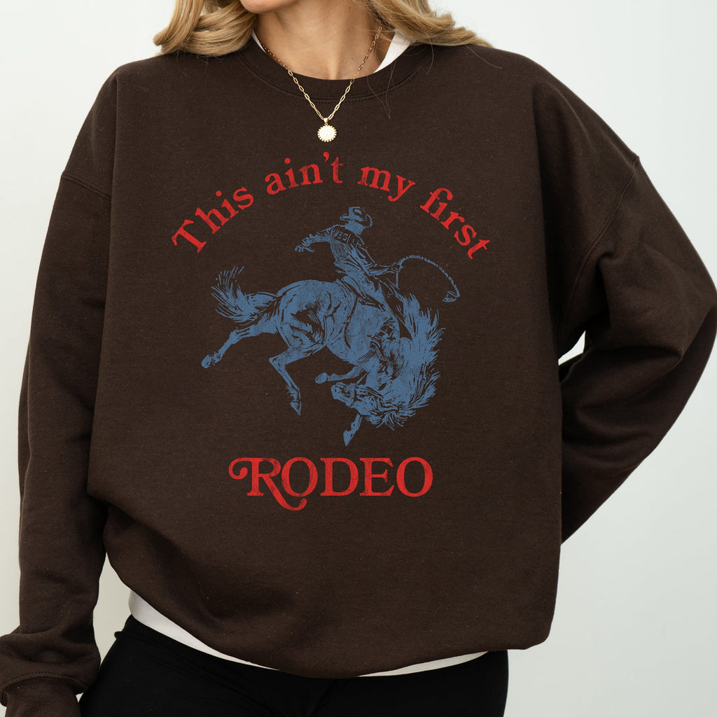 This Ain't My First Rodeo Cowboy Cowgirl Vintage Western Graphic Print Sweatshirt