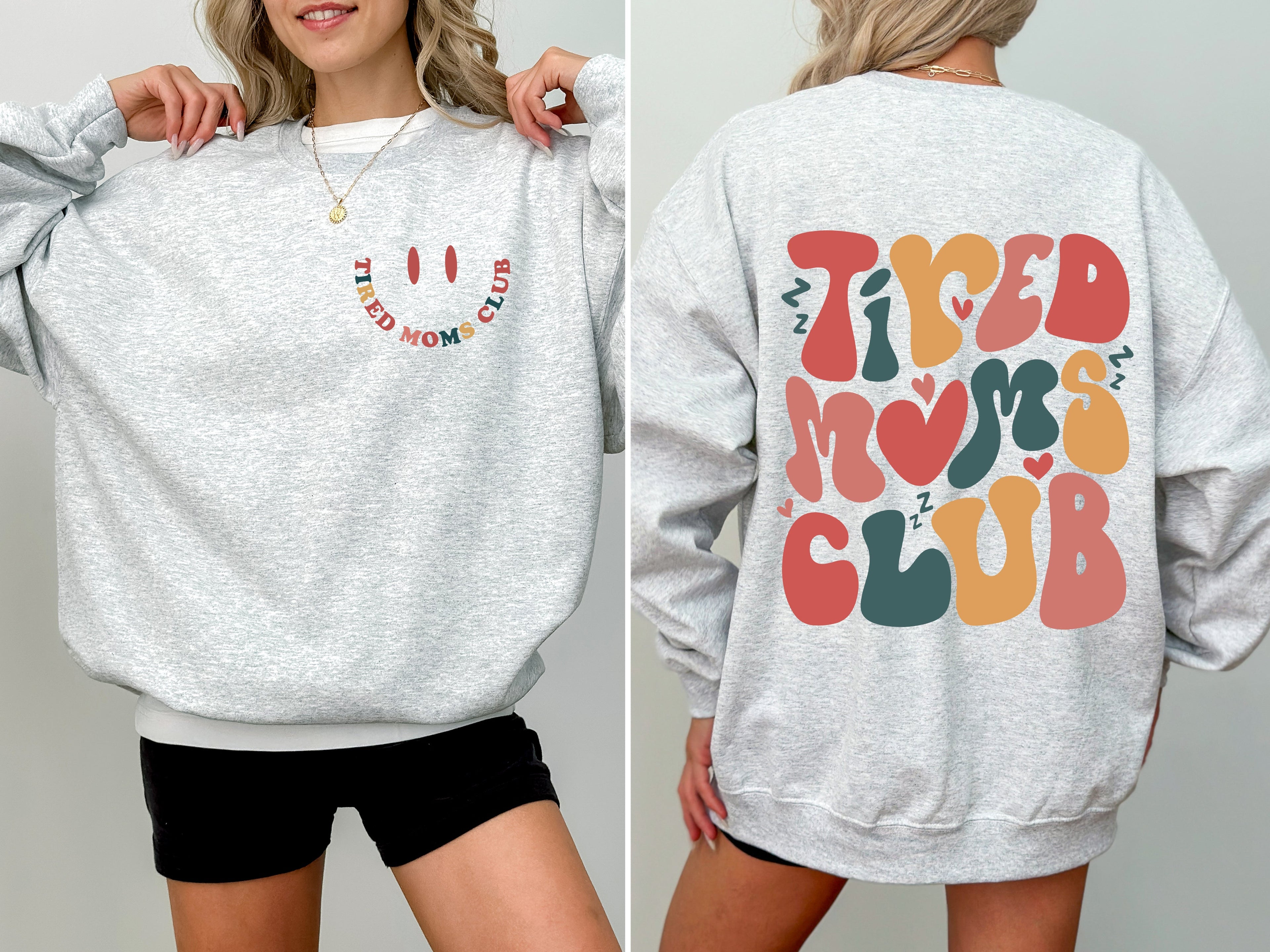 Tired Moms Club Sweatshirt