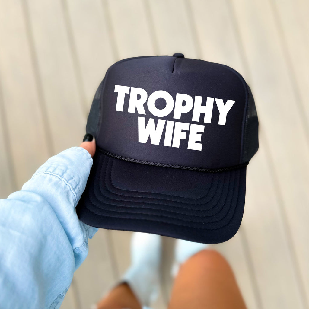Trophy Wife Sassy Funny Bold Statement About Modern Relationships And Confidence Trucker Hat