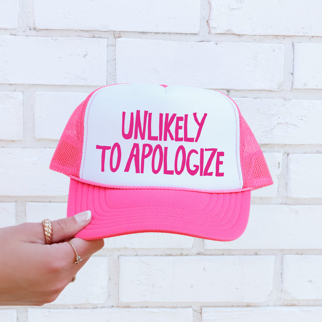 Unlikely To Apologize, Sassy, Bold, Bright Pink Attitude For Standout Everyday Wear Trucker Hat