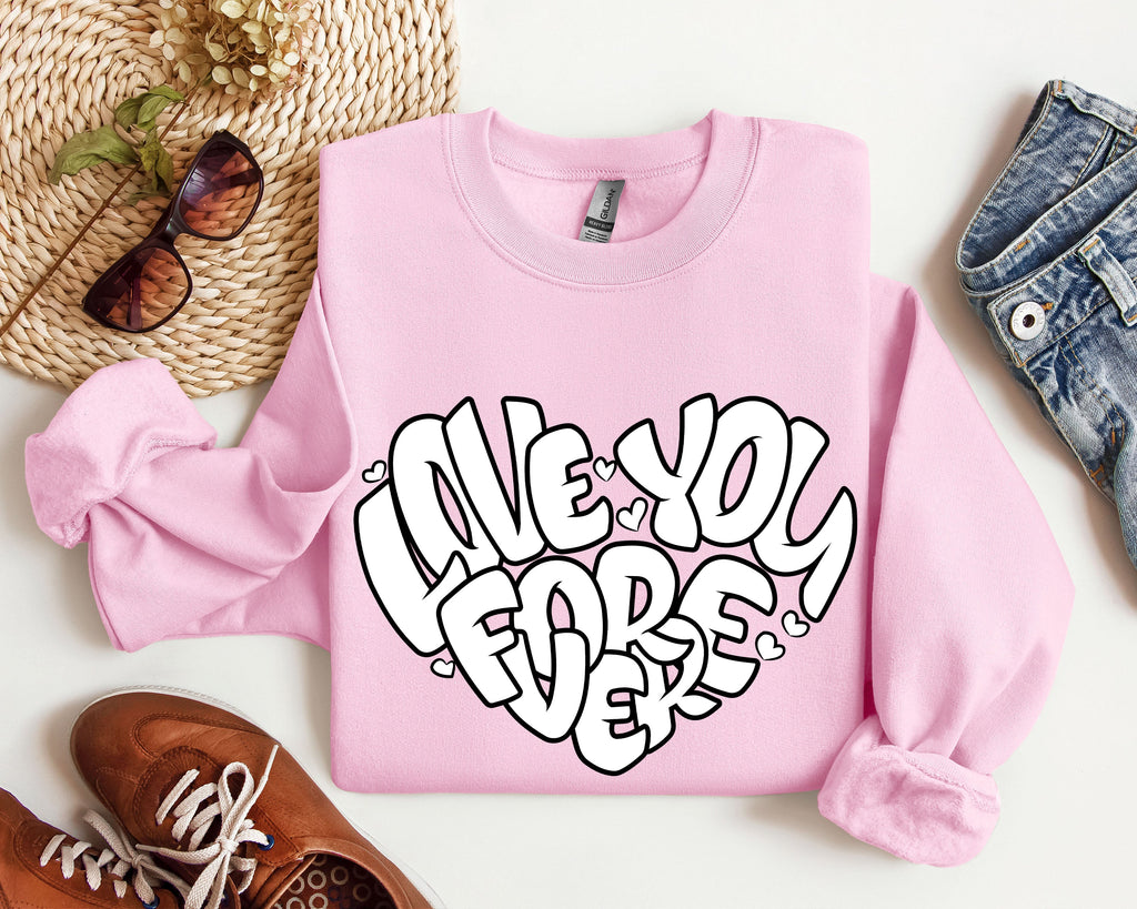 I Love You Forever Retro Valentine's Day Graphic Sweatshirt Vintage Inspired Cozy Fleece Lined Plush Comfort Warmth