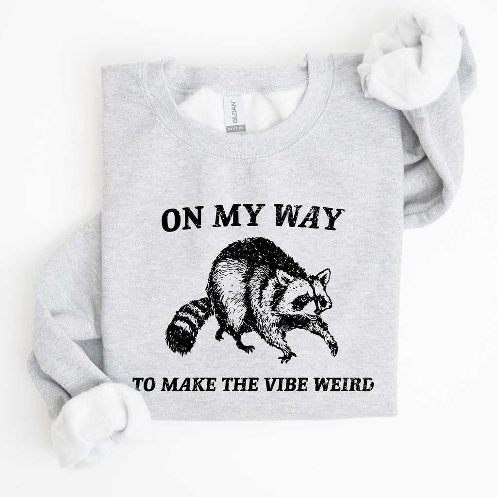 Weird Vibes Raccoon Meme Graphic Whimsical Pop Culture Humor Inspired Edition Sweatshirt