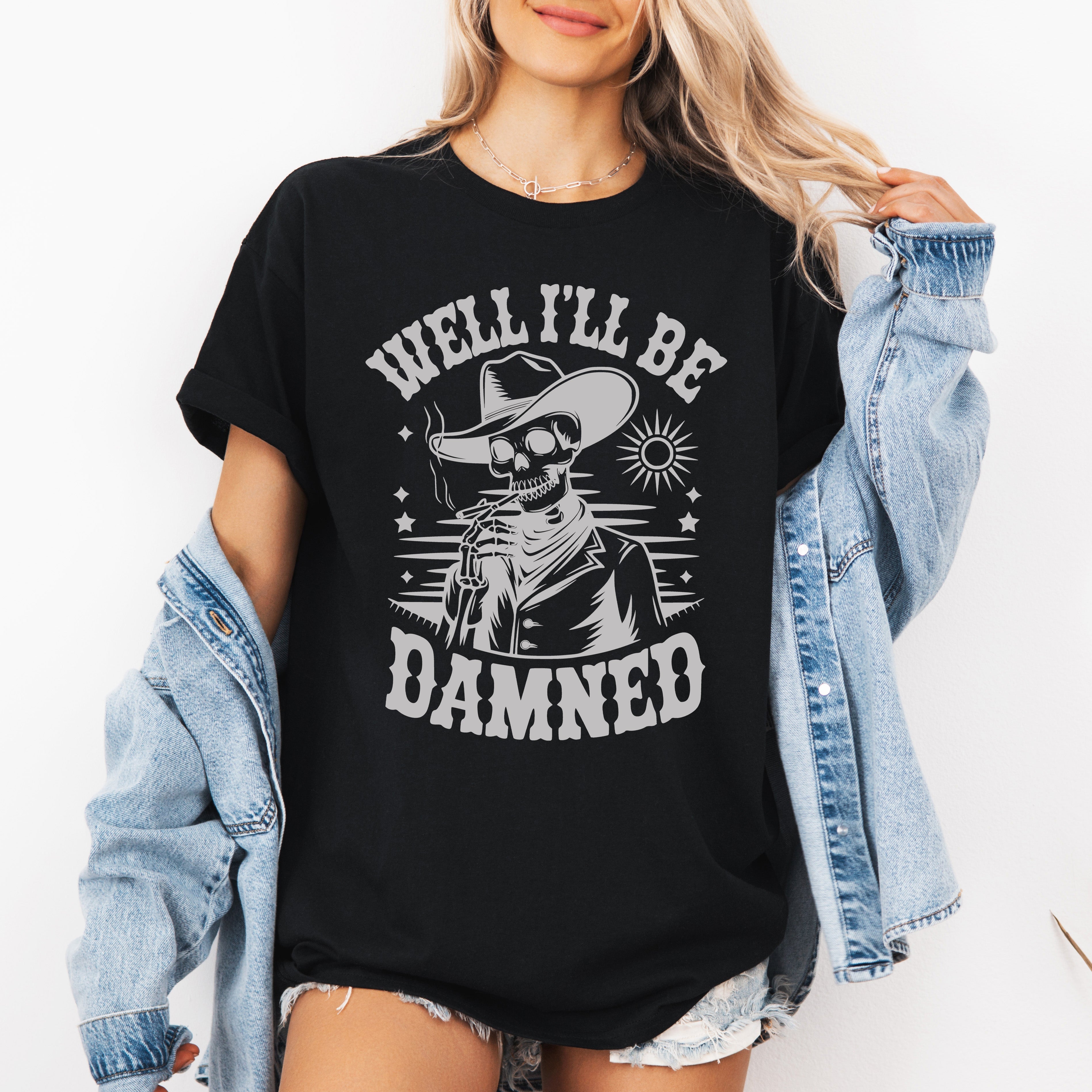 Well I'll Be Damned Skeleton Halloween Humor Well Crafted Spooky Quote Graphic Tee