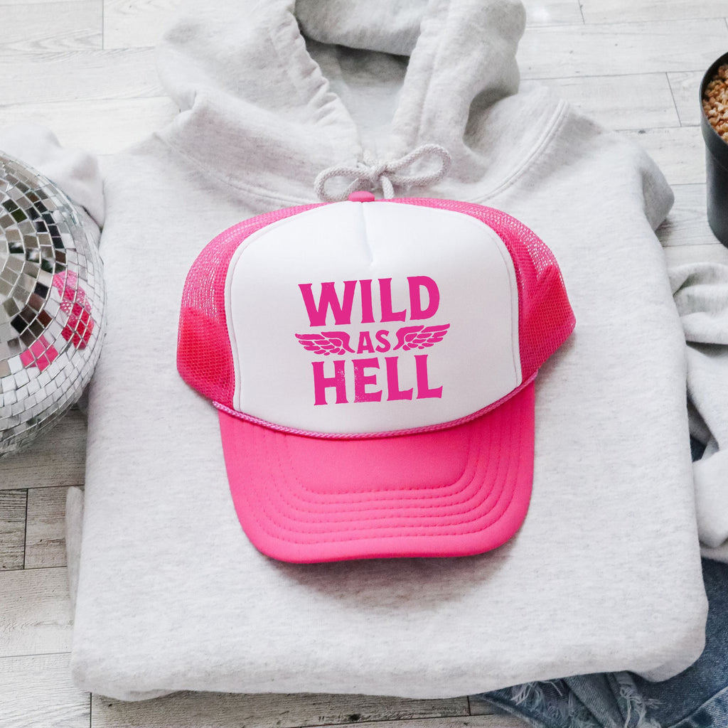 Wild As Hell Sassy Attitude Bold Humor Expression That Demands Attention Trucker Hat