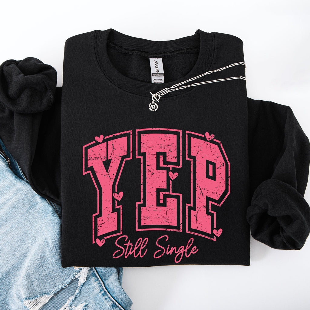 Yep Still Single Funny Valentine's Day Love Single Hearts Graphic Cozy Sweatshirt
