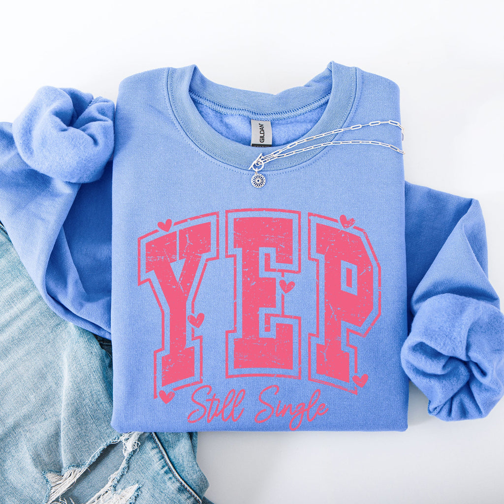 Yep Still Single Funny Valentine's Day Love Single Hearts Graphic Cozy Sweatshirt
